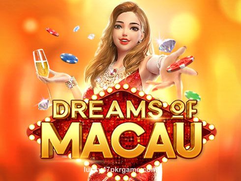 Dreams of Macau lucky pkr