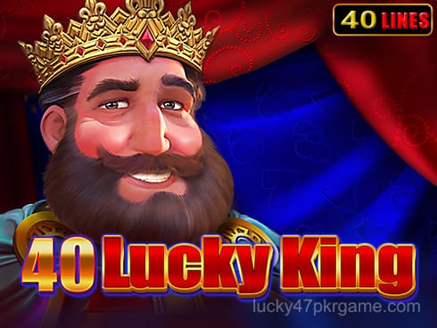 40 Lucky King